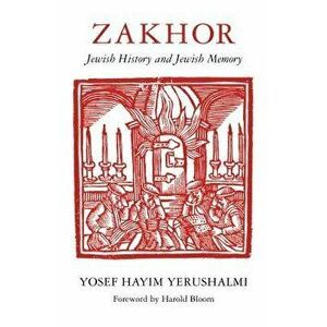 Zakhor, Paperback - Yosef Hayim Yerushalmi imagine