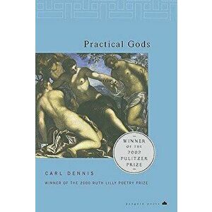 Practical Gods - Carl Dennis imagine