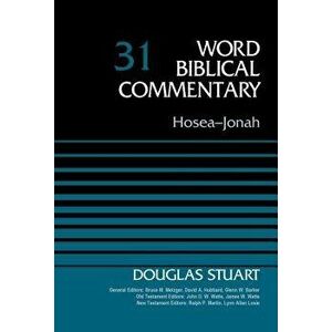 Hosea-Jonah, Volume 31, Hardcover - Douglas Stuart imagine
