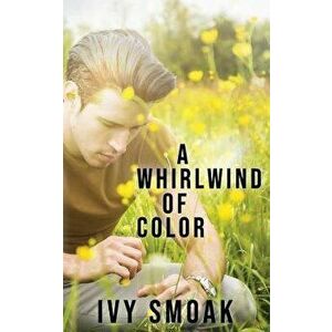 A Whirlwind of Color, Paperback - Ivy Smoak imagine