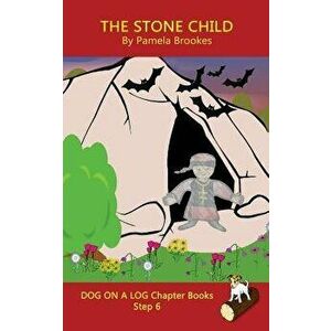 The Stone Child Chapter Book: Systematic Decodable Books Help Developing Readers, including Those with Dyslexia, Learn to Read with Phonics, Paperback imagine