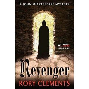 Revenger: A John Shakespeare Mystery, Paperback - Rory Clements imagine