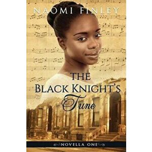 The Black Knight's Tune: Ruby's Story, Paperback - Naomi Finley imagine