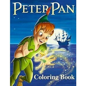 Peter Pan Coloring Book: Coloring Book for Kids and Adults with Fun, Easy, and Relaxing Coloring Pages, Paperback - Linda Johnson imagine