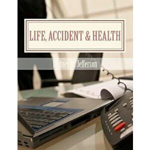 Life, Accident & Health: Insurance Pre-Licensing Course, Paperback - Rodney M. Jefferson imagine