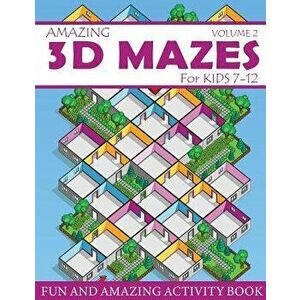 Amazing 3D Mazes Activity Book for Kids 7-12 (Volume 2): Fun and Amazing Maze Activity Book for Kids (Mazes Activity for Kids Ages 7-12), Paperback - imagine