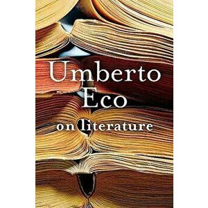 On Literature, Paperback - Umberto Eco imagine