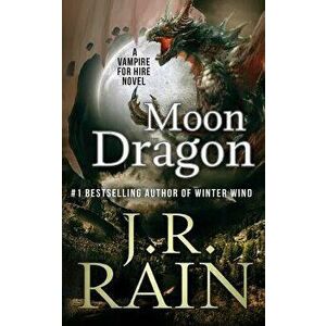 Moon Dragon, Paperback - J. R. Rain imagine