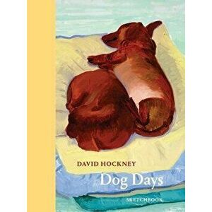 David Hockney Dog Days: Sketchbook, Paperback - David Hockney imagine