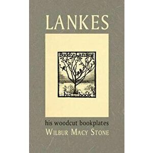 Lankes, His Woodcut Bookplates, Paperback - Wilbur Macey Stone imagine