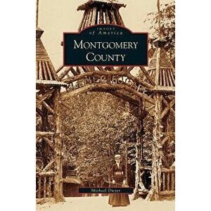 Montgomery County, Hardcover - Michael Dwyer imagine