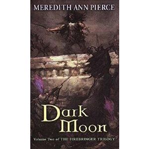 Dark Moon, Paperback - Meredith Ann Pierce imagine