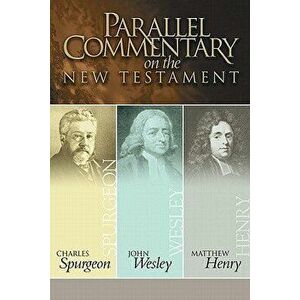 Parallel Commentary on the New Testament, Hardcover - Charles Haddon Spurgeon imagine