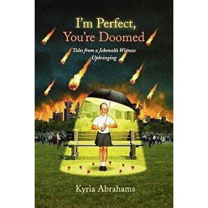 I'm Perfect, You're Doomed I'm Perfect, You're Doomed: Tales from a Jehovah's Witness Upbringing Tales from a Jehovah's Witness Upbringing, Paperback imagine