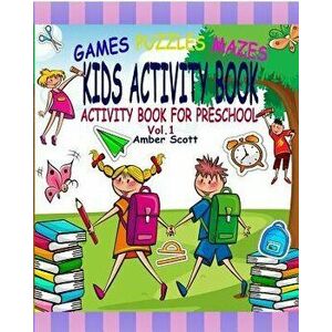 Kids Activity Book: (Activity Book For Preschool) - ( Vol. 1), Paperback - Amber Scott imagine