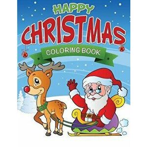 Happy Christmas Coloring Book, Paperback - Speedy Publishing LLC imagine