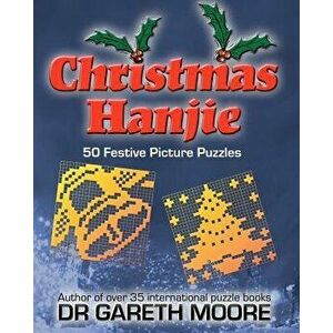 Christmas Hanjie: 50 Festive Picture Puzzles - Dr Gareth Moore imagine