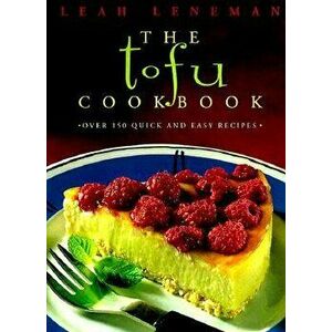 The Tofu Cookbook, Paperback - Leah Leneman imagine