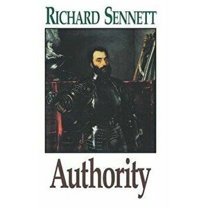 Authority, Paperback - Richard Sennett imagine