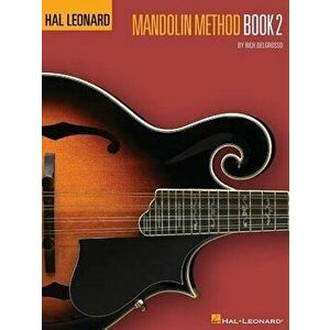 Hal Leonard Mandolin Method - Book 2, Paperback - Rich Delgrosso imagine