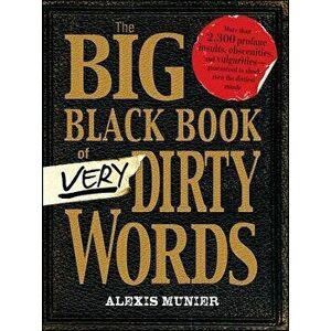 The Big Black Book of Very Dirty Words, Paperback - Alexis Munier imagine