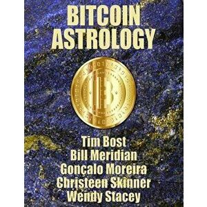Bitcoin Astrology, Paperback - Tim Bost imagine
