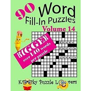 Word Fill-In Puzzles, Volume 14, 90 Puzzles, Over 140 Words Per Puzzle, Paperback - Kooky Puzzle Lovers imagine