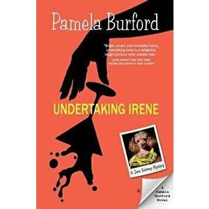 Undertaking Irene, Paperback - Pamela Burford imagine