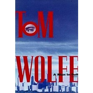 A Man in Full - Tom Wolfe imagine