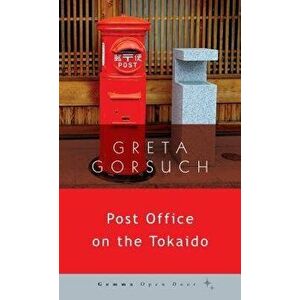 Post Office on the Tokaido, Paperback - Greta Gorsuch imagine