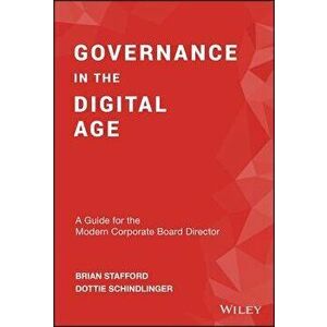 Governance in the Digital Age: A Guide for the Modern Corporate Board Director, Hardcover - Brian Stafford imagine
