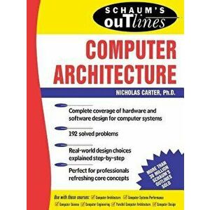 Schaum's Outline of Computer Architecture, Paperback - Nick Carter imagine
