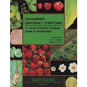Strawberry Deficiency Symptoms: A Visual and Plant Analysis Guide to Fertilization, Paperback - Albert Ulrich imagine