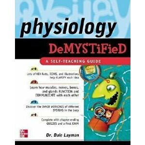 Physiology Demystified, Paperback - Dale Layman imagine
