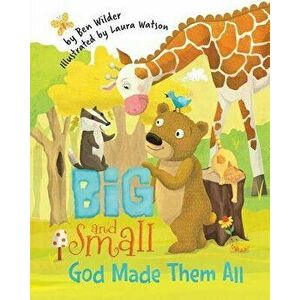 Big and Small, God Made Them All - Ben Wilder imagine