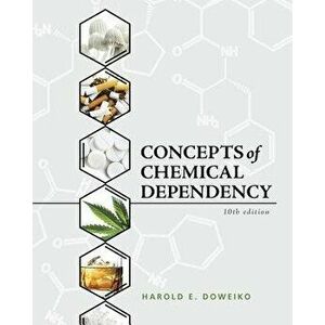 Concepts of Chemical Dependency - Harold E. Doweiko imagine