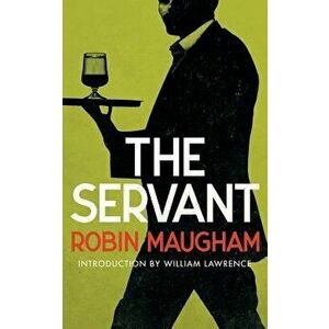 The Servant (Valancourt 20th Century Classics), Paperback - Robin Maugham imagine