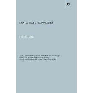 Prometheus the Awakener, Paperback - Richard Tarnas imagine