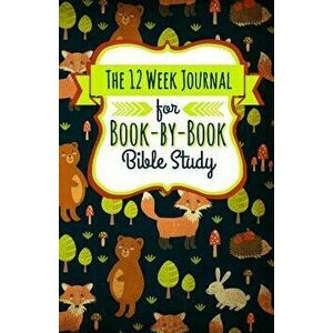 The 12 Week Journal for Book-By-Book Bible Study: A Workbook for Understanding Biblical Places, People, History, and Culture, Paperback - Shalana Fris imagine