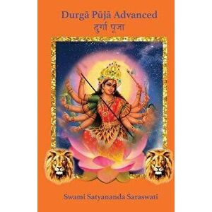 Durga Puja Advanced, Paperback - Swami Satyananda Saraswati imagine