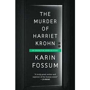 The Murder of Harriet Krohn, Paperback - Karin Fossum imagine
