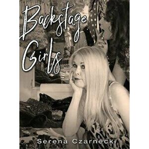 Backstage Girls, Hardcover - Serena Czarnecki imagine