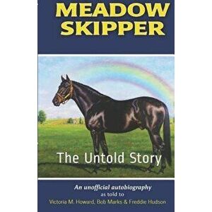 Meadow Skipper: The Untold Story, Paperback - Victoria M. Howard imagine