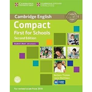 Compact First for Schools Student's Book with Answers [With CDROM], Paperback - Barbara Thomas imagine