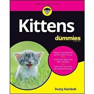 Kittens for Dummies, Paperback - Dusty Rainbolt imagine