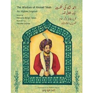 The Wisdom of Ahmad Shah: English-Urdu Bilingual Edition, Paperback - Idries Shah imagine