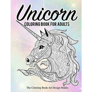 Unicorn Coloring Book for Adults (Adult Coloring Book Gift): Unicorn Coloring Books for Adults: New Beautiful Unicorn Designs Best Relaxing, Stress Re imagine