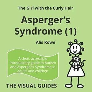 Asperger's Syndrome (1): By the Girl with the Curly Hair, Paperback - Alis Rowe imagine