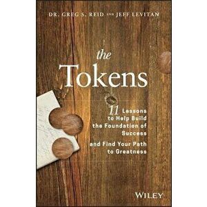 The Tokens: 11 Lessons to Help Build the Foundation of Success and Find Your Path to Greatness, Hardcover - Greg S. Reid imagine