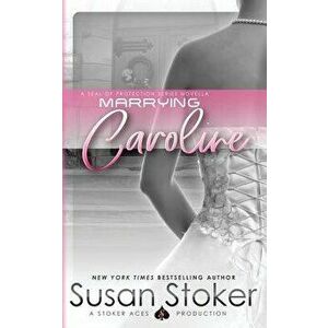 Marrying Caroline, Paperback - Susan Stoker imagine